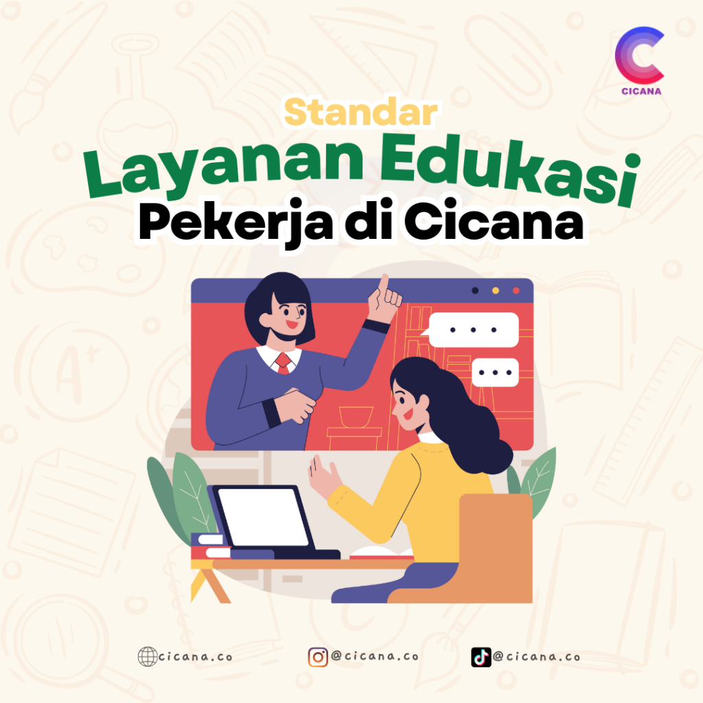 4 Standar Layanan Edukasi Pekerja di Cicana